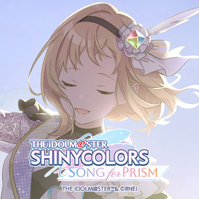 アイドルマスター シャイニーカラーズ Song for Prism